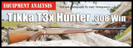Tikka T3x Hunter - .308 Win by Andy Montgomery (page 88) Issue 91 (click the pic for an enlarged view)